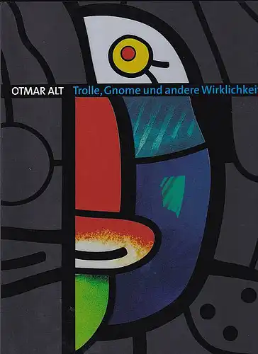 Nestler, Iris (Hrsg): Otmar Alt: Trolle, Gnome und andere Wirklichkeiten. 