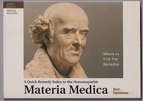 Huismans, B.J.W: A quick remedy index to the homeopathic materia medica . Editid by Rene Otter. 
