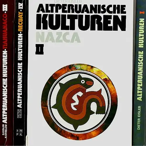 Eisleb, Dieter: Altperuanische Kulturen. Vier Bände (komplett). 