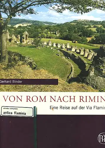 Binder, Gerhard: Von Rom nach Rimini. Eine Reise auf der Via Flaminia. 