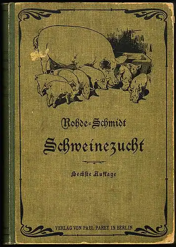 Schmidt, H. (Hrsg): Rohde's Schweinezucht. 