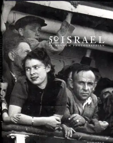 50 Jahre Israel in Magnum Photographien. 