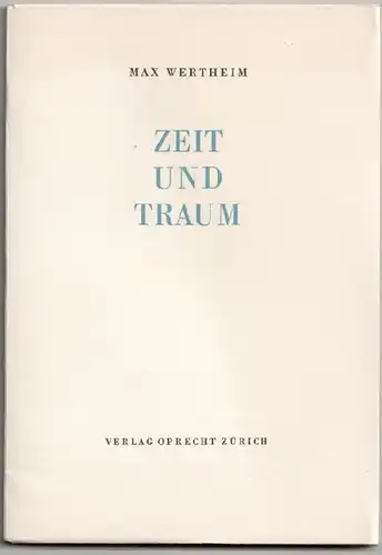 Wertheim, Max: Zeit und Traum. Gedichte. 