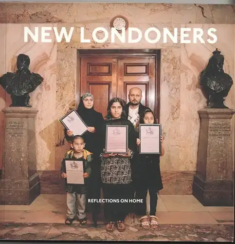 New Londoners. Reflections on Home. 