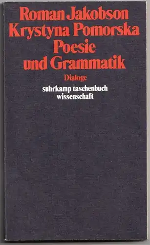 Jakobson, Roman und Krystyna Pomorska: Poesie und Grammatik - Dialoge. 