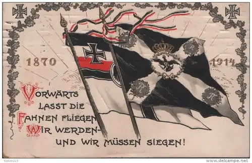 1870 - 1914 Vorwärts Lasst Die Fahnen Fliegen Wir werden und Wir Müssen siegen! 