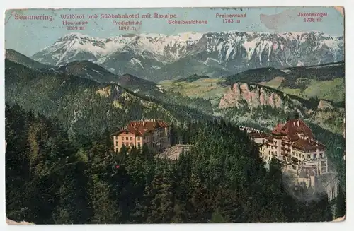Semmering. Waldhof und Südbahnhotel mit Raxalpe