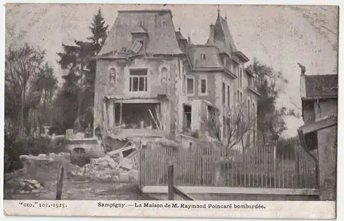 Sampigny. - La Maison de M Raymond Poincare bombardee // 1915