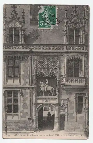 Blois - Le Chateau - Aile Louis XII. - La Portail 1908