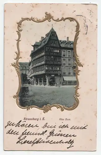 Strassburg i. E. Altes Haus.