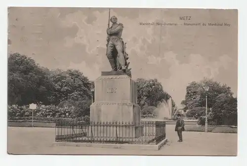 Metz Marschall Ney- Denkmal - Monument du Marechal Ney. jahr 1913