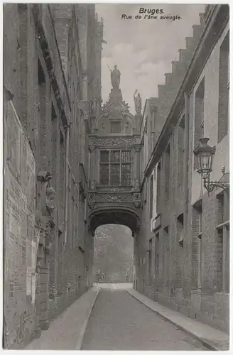 Bruges. Rue de I ane aveugle.