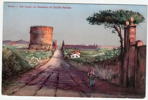 Roma - Via Appia col Sepolcro di Cecilia Metella.