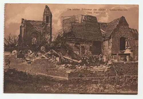 Die letzten Trümmer der Kirche Crapeau-Mesniels, Oise. jahr 1916 // Feldpost