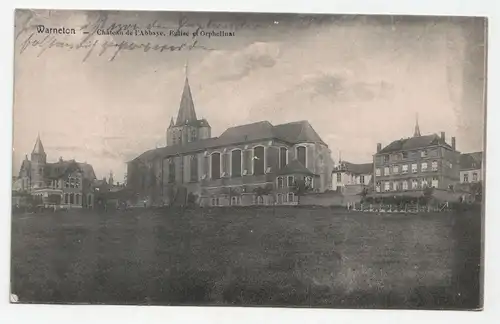 Warneton - Chateau de L Abbaye, Eglise et Orphelinat. jahr 1914 // Feldpost