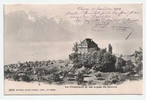 Le Chatelard et les Alpes de Savoie. jahr 1904
