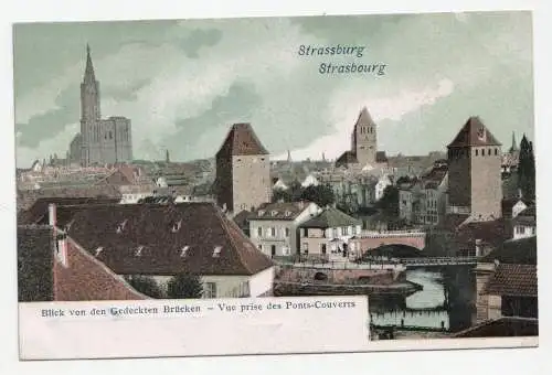 Strassburg. Blick von den Gedeckten Brücken - Vue prise des Ponts-Couverts