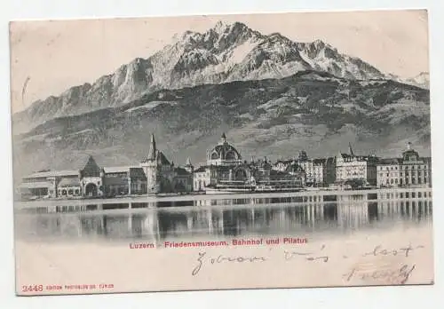 Luzern - Friedensmuseum, Bahnhof und Pilatus. jahr 1905