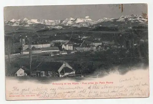 Fribourg et les Alpes - Vue prise du Petit Rome. jahr 1902