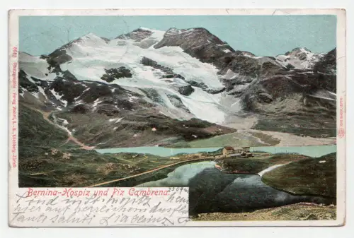 Bernina - Hospiz und Piz Cambrena. jahr 1906