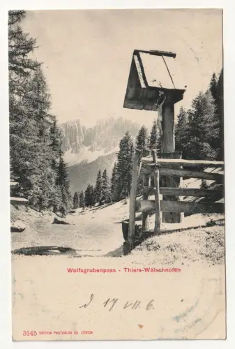 Wolfsgrubenpass - Thiers - Wälschnofen. jahr 1906
