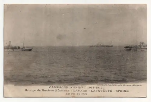 Campagne D Orient 1914-1917 Groupe de Navives Hopitaux: Navare Lafayette Sphinx