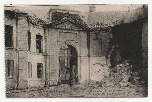 La Guerre 1914-18. Verdun - Le Seminaire.