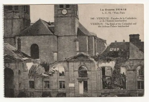 La Guerre 1914-1915 Verdun Facades de la Cathedrale et de l Eveche bombardees