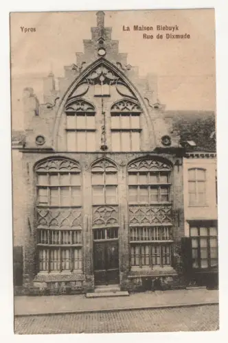 Ypres. La Maison Biebuyk. Rue de Dixmude. 1915. Feldpost 1 inf div
