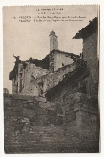 La Guerre 1914-18. Verdun - La Rue des Hauts-Degres apres le bombardement