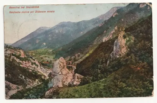 Sannthal bei Steinbrück. Savinska dolina pri Zidanem mostu. jahr 1909