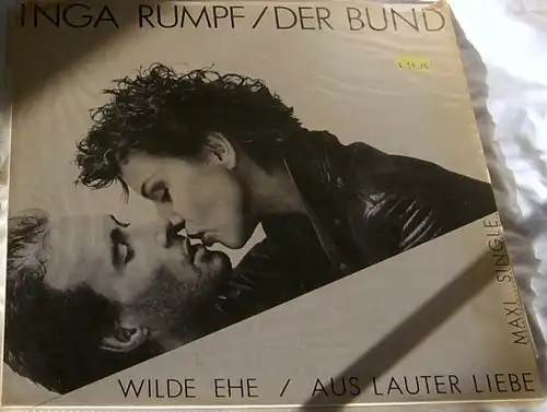Inga Rumpf / Der Bund `83 Maxi-Single  Wilde Ehe; Aus Lauter Liebe; 