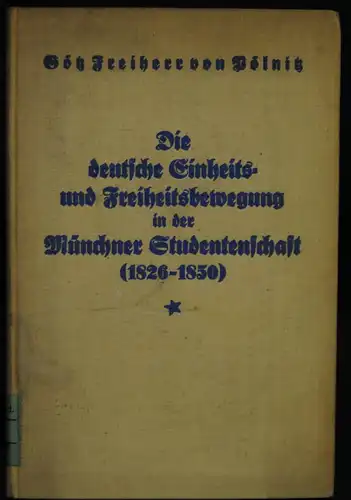 Die dt. Einheits- und Freiheitsbewegung in der Münchner Studentenschaft - 1930
