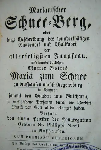 Marianischer Schnee-Berg – Wallfahrt Aufhausen bei Regensburg – Um 1858