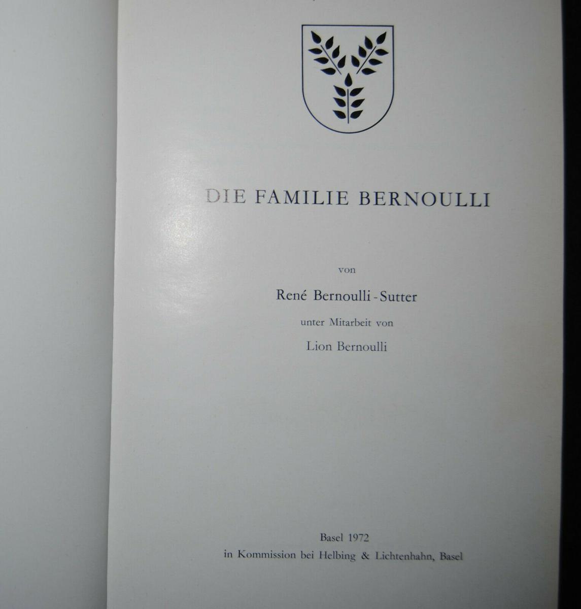 BernoulliSutter, René und Lion Bernoulli. Die Familie Bernoull