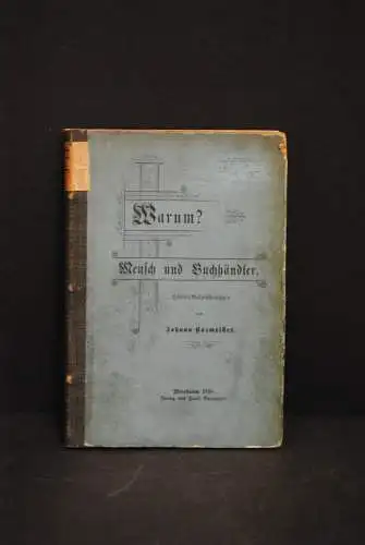 Bacmeister - Warum? Mensch und Buchhändler. Lebens-Aufzeichnungen - 1898