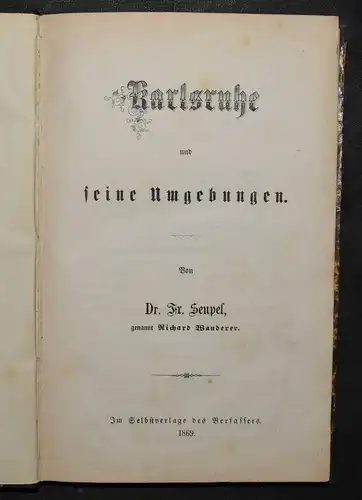 Karlsruhe und seine Umgebungen von F. Seupel - 1869 - Erste und einzige Ausgabe