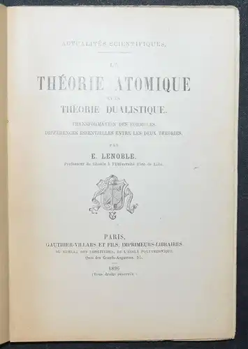 EMILE LENOBLE - LA THEORIE ATOMIQUE - 1896 - ATOMPHYSIK -  KERNPHYSIK