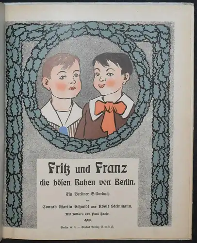 JUGENDSTIL - MAX- U. MORITZIADE –  FRITZ UND FRANZ, DIE BÖSEN BUBEN VON BERLIN