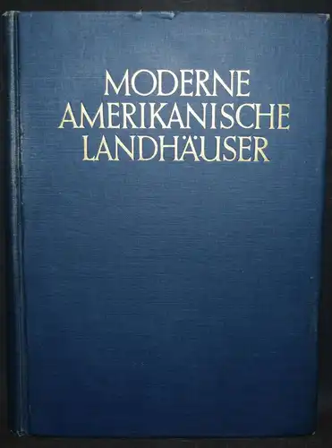 HOPKINS - MODERNE AMERIKANISCHE LANDHÄUSER - 1926 - AMERIKA - HÄUSER