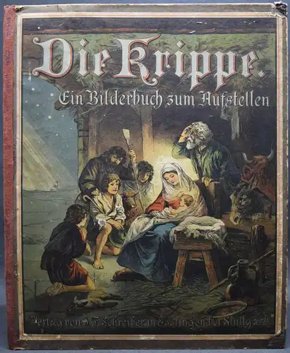 KRIPPE - BILDERBUCH ZUM AUFSTELLEN - SCHREIBER 1888 - PAUL WAGNER - WEIHNACHTEN