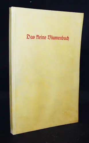 Insel-Bücherei Nr. 281 – Koch, Das kleine Blumenbuch SELTENE VORZUGSAUSGABE