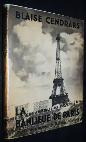 Cendrars, La banlieue de Paris. 130 Photographies de Robert Doisneau - 1949