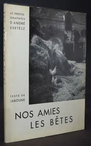 Kertesz, Nos amies les betes SIGNIERT WIDMUNGSEXEMPLAR TIERPHOTOGRAPHIE TIERE