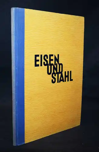 Albert Renger-Patzsch, Eisen und Stahl 1931 Erste Ausgabe, Neue Sachlichkeit