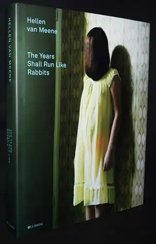 Hellen van Meene - The years shall run like rabbits