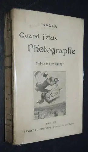 Nadar, Quand j’etais photographe. Flammarion 1899 SIGNIERT ERSTE BUCHAUSGABE