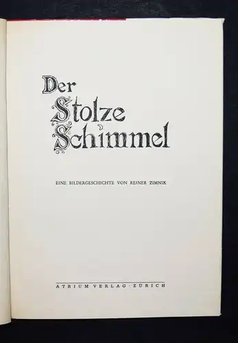 Zimnik. Der stolze Schimmel. Zürich 1956 ERSTE AUSGABE - ATRIUM