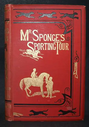 Surtees, Mr. Sponge’s Sporting tour HUMOR SATIRE HORSE - HORSES - PFERDE - JAGD