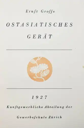 Ernst Grosse - Ostasiatisches Gerät - 1927 - Nummeriert -  Asiatica - Asien